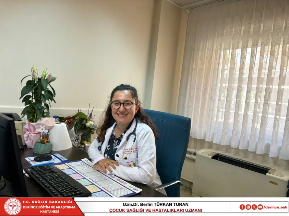 YENİ ÇOCUK SAĞLIĞI VE HASTALIKLARI UZMANI DR.BERFİN TÜRKAN TURAN HASTA KABULÜNE BAŞLADI