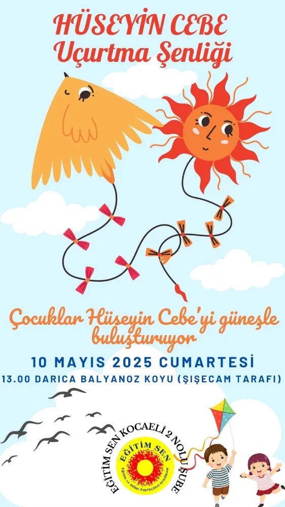Hüseyin Cebe için uçurtma şenliği düzenleniyor 