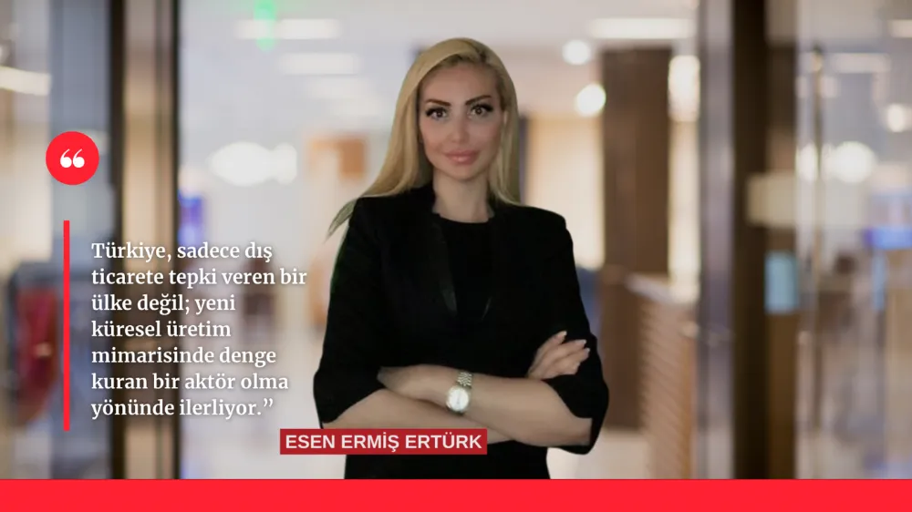 TÜRKİYE’DEN YENİ TARİFE REJİMİNE YAPISAL YANIT