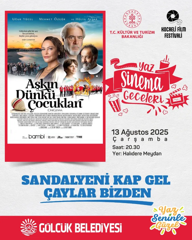 GÖLCÜK’TE YAZ SİNEMA GECELERİ “AŞKIN DÜNKÜ ÇOCUKLARI” İLE DEVAM EDECEK
