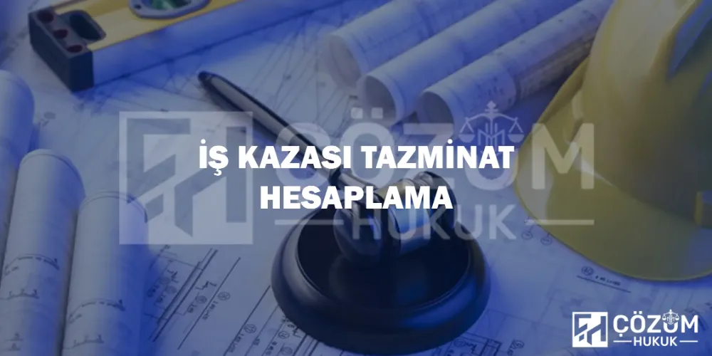 İş Kazalarında Tazminat Nasıl Alınır?